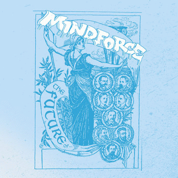 Mindforce : The Future Of​.​.​.